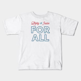 Liberty and Justice FOR ALL Kids T-Shirt